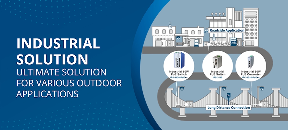 Industrial Solution  Ultimate Solution for Various Outdoor Applications